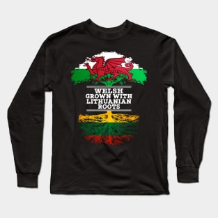 Welsh Grown With Lithuanian Roots - Gift for Lithuanian With Roots From Lithuania Long Sleeve T-Shirt